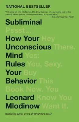Subliminal: Cum îți guvernează comportamentul mintea inconștientă - Subliminal: How Your Unconscious Mind Rules Your Behavior