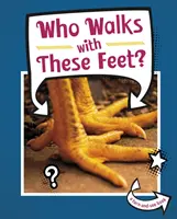 Cine merge cu aceste picioare? - Who Walks With These Feet?