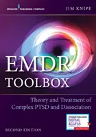 Emdr Toolbox: Teoria și tratamentul Ptsd complex și al disociației - Emdr Toolbox: Theory and Treatment of Complex Ptsd and Dissociation