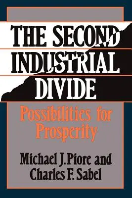 Al doilea decalaj industrial: Posibilități de prosperitate - The Second Industrial Divide: Possibilities for Prosperity