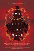 Mai mortal decât bărbatul - Capodopere de la reginele groazei - More Deadly than the Male - Masterpieces from the Queens of Horror