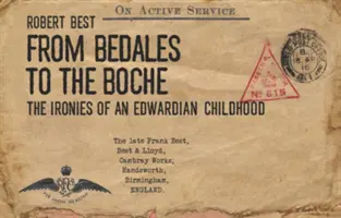 De la Bedales la Boche - Ironiile unei copilării edwardiene - From Bedales to the Boche - The ironies of an Edwardian childhood