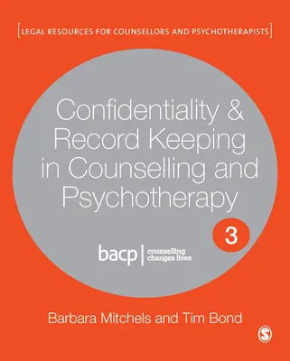 Confidențialitatea și păstrarea înregistrărilor în consiliere și psihoterapie - Confidentiality & Record Keeping in Counselling & Psychotherapy