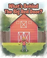 Ce este în spatele ușii roșii? - What's Behind The Big Red Door?
