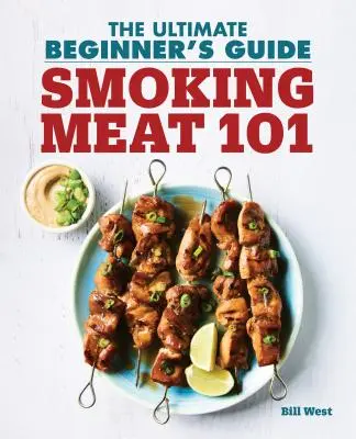 Fumatul cărnii 101: Ghidul suprem al începătorului - Smoking Meat 101: The Ultimate Beginner's Guide