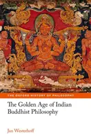 Epoca de aur a filosofiei budiste indiene în primul mileniu Ce - The Golden Age of Indian Buddhist Philosophy in the First Millennium Ce
