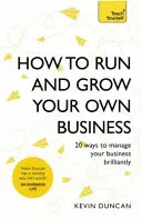 Cum să-ți conduci și să-ți dezvolți propria afacere - How to Run and Grow Your Own Business