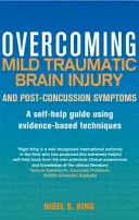 Depășirea leziunilor cerebrale traumatice ușoare și a simptomelor post-contuzii - Overcoming Mild Traumatic Brain Injury and Post-Concussion Symptoms