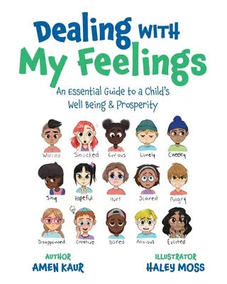Confruntarea cu sentimentele mele: An Essential Guide to a Child's Well Being & Prosperity - Dealing With My Feelings: An Essential Guide to a Child's Well Being & Prosperity