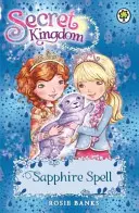 Secret Kingdom: 24: Vraja de safir - Secret Kingdom: 24: Sapphire Spell