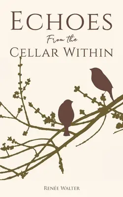 Ecouri din pivnița interioară - Echoes from the Cellar Within