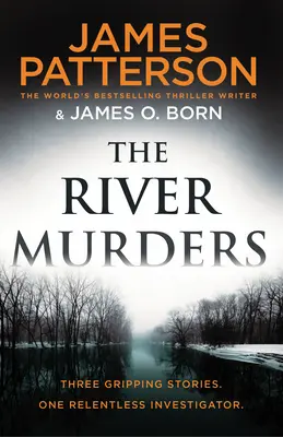 River Murders - Trei povești captivante. Un investigator implacabil - River Murders - Three gripping stories. One relentless investigator