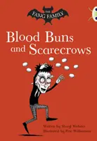 Bug Club Independent Fiction Anul 2 Gold B Familia Fang: Chifle și sperietori de ciori - Bug Club Independent Fiction Year Two  Gold B The Fang Family: Buns and Scarecrows