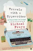 Călătorii cu o mașină de scris - Un reporter în libertate - Travels with a Typewriter - A Reporter at Large