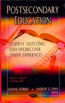Învățământul postsecundar - Rezultatele studenților și experiențe online sub acoperire - Postsecondary Education - Student Outcomes & Undercover Online Experiences