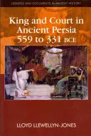 Regele și Curtea în Persia antică între 559 și 331 î.Hr. - King and Court in Ancient Persia 559 to 331 Bce