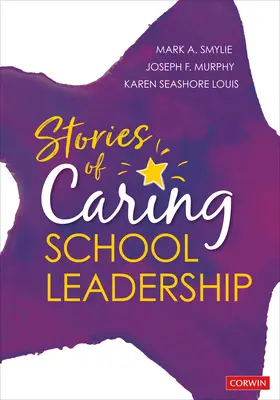 Povești de leadership școlar grijuliu - Stories of Caring School Leadership