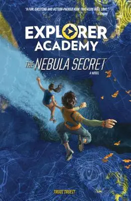 Academia Explorer: The Nebula Secret (Cartea 1) - Explorer Academy: The Nebula Secret (Book 1)