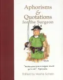 Aforisme și citate pentru chirurg (Aphorisms & Quotations for the Surgeon) - Aphorisms & Quotations for the Surgeon