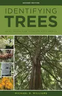Identificarea arborilor din est: Un ghid pentru toate anotimpurile în estul Americii de Nord - Identifying Trees of the East: An All-Season Guide to Eastern North America