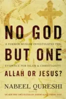 Nu există decât un singur Dumnezeu: Allah sau Iisus? Un fost musulman investighează dovezile pentru islam și creștinism - No God But One: Allah or Jesus?: A Former Muslim Investigates the Evidence for Islam and Christianity
