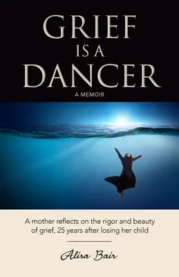 Durerea este o dansatoare - Grief Is a Dancer