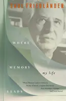 Unde duce memoria: Viața mea - Where Memory Leads: My Life