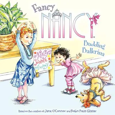 Fancy Nancy: Balerina în devenire - Fancy Nancy: Budding Ballerina