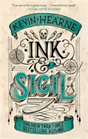 Ink & Sigil - Cartea 1 din seria Ink & Sigil - din lumea Iron Druid Chronicles - Ink & Sigil - Book 1 of the Ink & Sigil series - from the world of the Iron Druid Chronicles