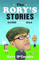 The Rory's Stories Guide to the Gaa