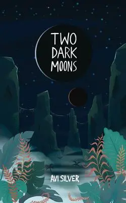 Două luni întunecate - Two Dark Moons