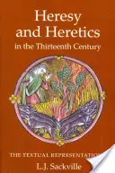 Erezie și eretici în secolul al XIII-lea: Reprezentările textuale - Heresy and Heretics in the Thirteenth Century: The Textual Representations