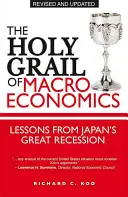 Sfântul Graal al macroeconomiei: Lecții din Marea Recesiune a Japoniei - The Holy Grail of Macroeconomics: Lessons from Japan's Great Recession