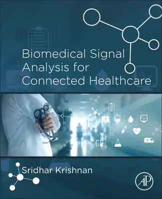 Analiza semnalelor biomedicale pentru asistență medicală conectată - Biomedical Signal Analysis for Connected Healthcare