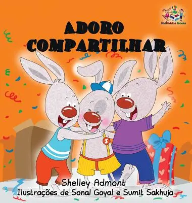 Îmi place să împart: Carte pentru copii în limba portugheză - I Love to Share: Portuguese Language Children's Book
