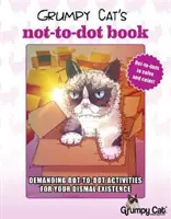 Grumpy Cat's Not-To-Dot Book: Activități exigente cu puncte pentru existența ta mizerabilă - Grumpy Cat's Not-To-Dot Book: Demanding Dot-To-Dot Activities for Your Dismal Existence