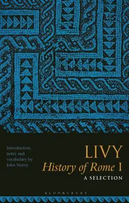 Liviu, Istoria Romei I: O selecție - Livy, History of Rome I: A Selection
