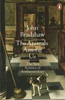 Animale printre noi - Noua știință a antrozoologiei - Animals Among Us - The New Science of Anthrozoology