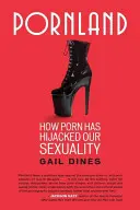 Pornland: Cum ne-a deturnat pornografia sexualitatea - Pornland: How Porn Has Hijacked Our Sexuality
