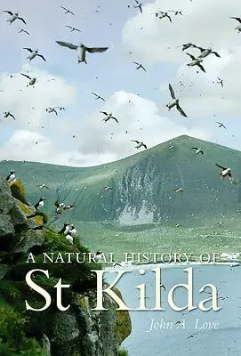 O istorie naturală a St. Kilda - A Natural History of St. Kilda