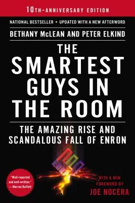 The Smartest Guys in the Room: The Amazing Rise and Scandalous Fall of Enron (Ascensiunea uimitoare și căderea scandaloasă a Enron) - The Smartest Guys in the Room: The Amazing Rise and Scandalous Fall of Enron
