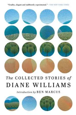 Colecția de povestiri a Dianei Williams - The Collected Stories of Diane Williams