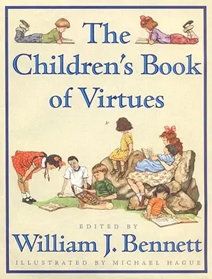 Cartea virtuților pentru copii (The Children's Book of Virtues) - The Children's Book of Virtues