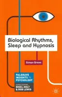 Ritmurile biologice, somnul și hipnoza - Biological Rhythms, Sleep and Hypnosis