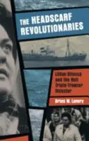 Revoluționarii eșarfei: Lillian Bilocca și dezastrul Hull Triple-Trawler - Headscarf Revolutionaries: Lillian Bilocca and the Hull Triple-Trawler Disaster