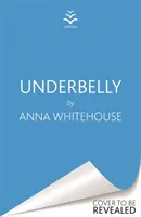 Underbelly - bestsellerul instantaneu Sunday Times de la Mother Pukka - debutul de ficțiune de neratat, captivant și electrizant din 2021 - Underbelly - The instant Sunday Times bestseller from Mother Pukka - the unmissable, gripping and electrifying fiction debut of 2021