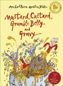 Muștar, Custard, Grumble Belly și Gravy - Mustard, Custard, Grumble Belly and Gravy