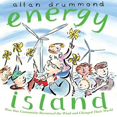 Insula energiei: Cum o comunitate a exploatat vântul și și-a schimbat lumea - Energy Island: How One Community Harnessed the Wind and Changed Their World