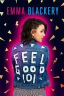 Simțiți-vă bine 101 - Prima carte de Emma Blackery - Feel Good 101 - The First Book by Emma Blackery