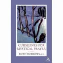 Linii directoare pentru rugăciunea mistică - Guidelines for Mystical Prayer